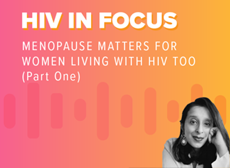 Menopause matters for women living with HIV too